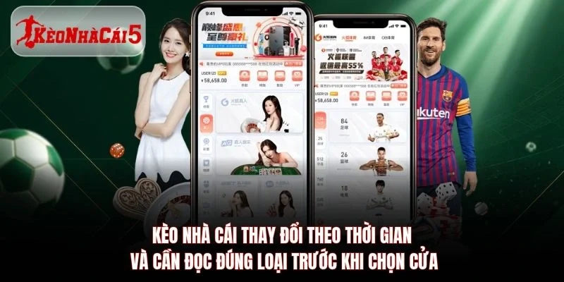 Kèo Nhà Cái 5 thay đổi theo thời gian và cần đọc đúng loại trước khi chọn cửa